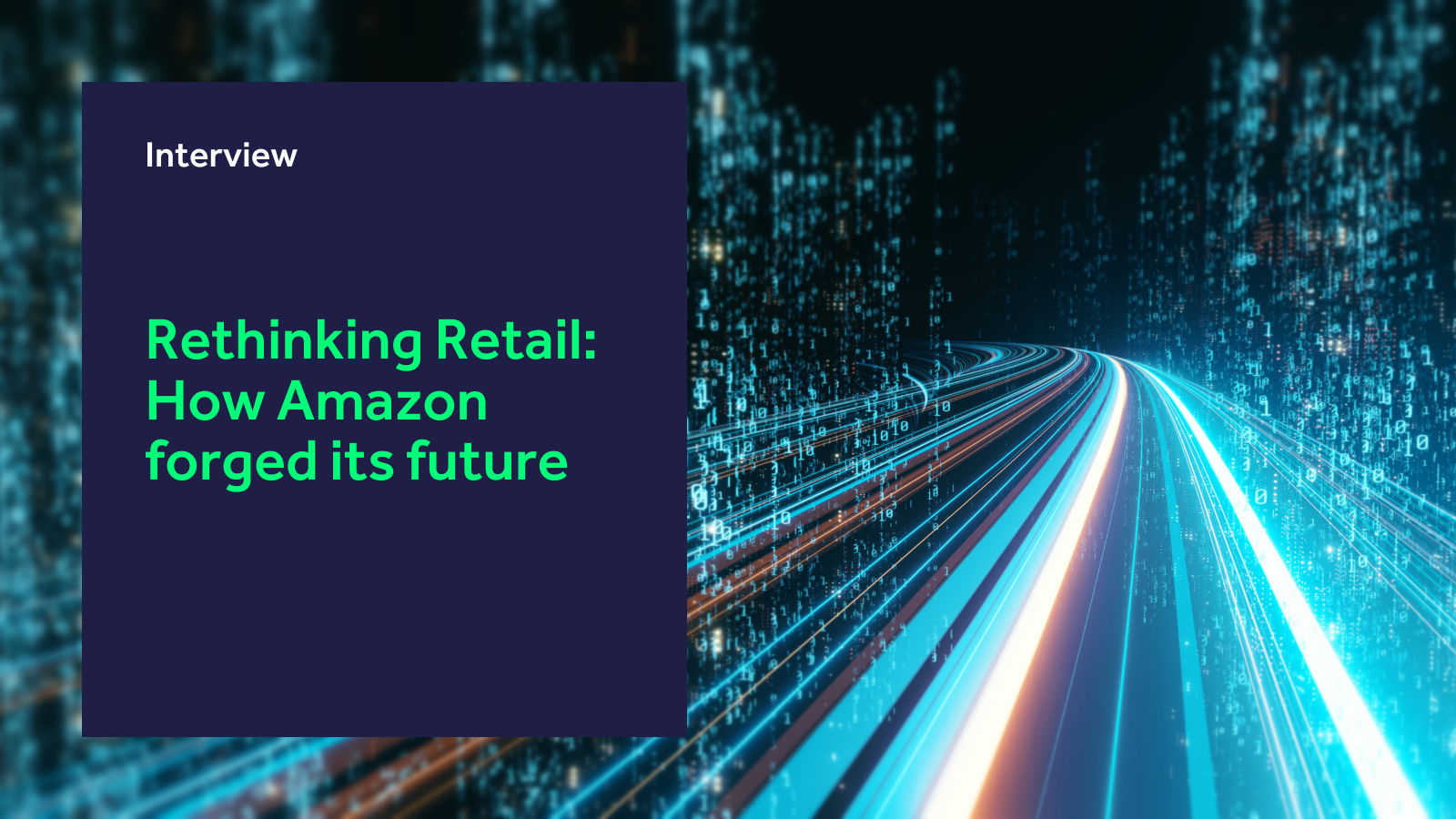 Rethinking Retail_ How Amazon forged its future