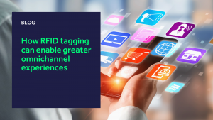 How RFID tagging can enable omnichannel experiences