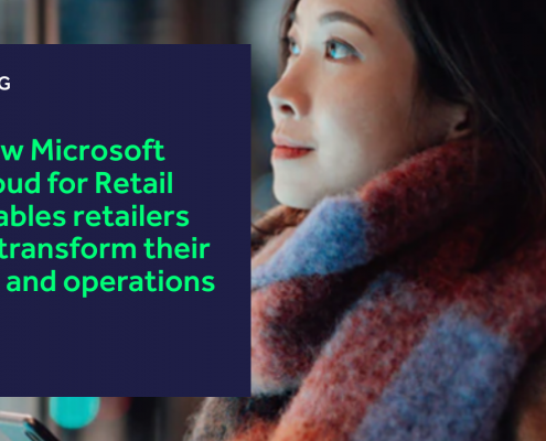 How Microsoft Cloud for Retail enables retailers to transform their CX and operations