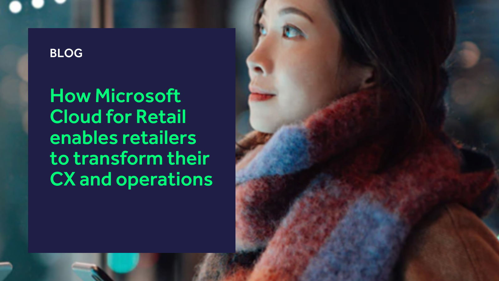 How Microsoft Cloud for Retail enables retailers to transform their CX and operations