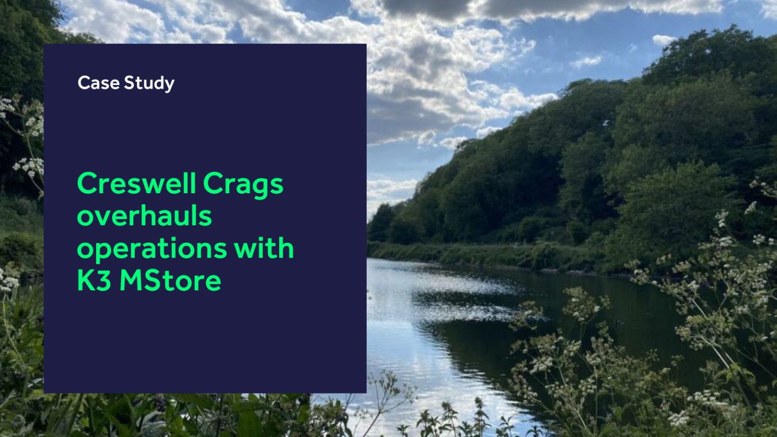 Creswell Crags overhauls operations with K3 MStore K3