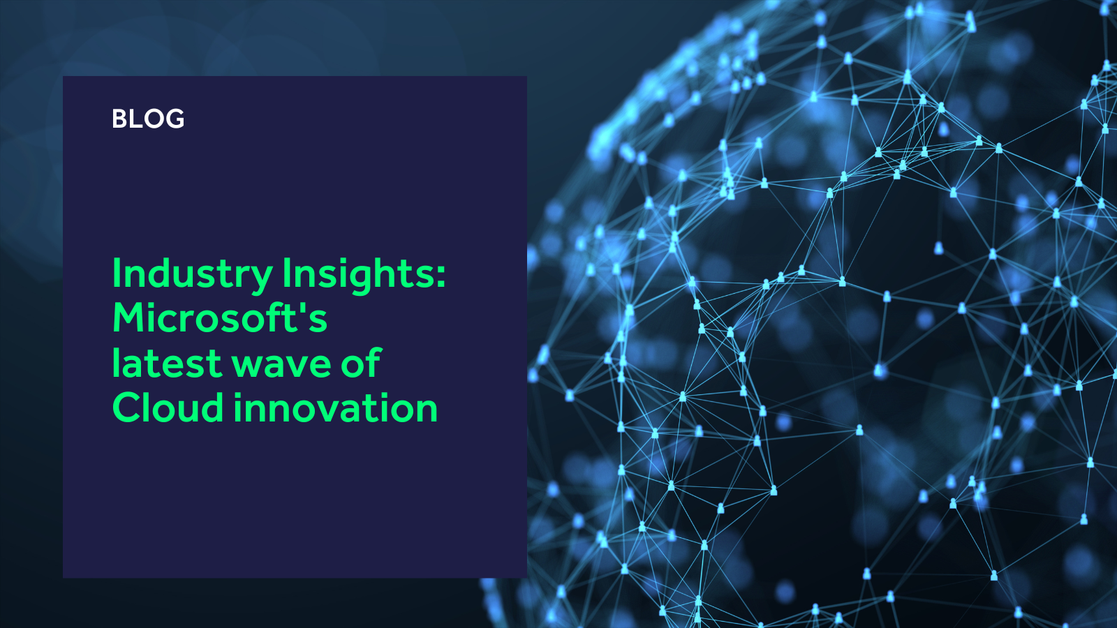 Industry Insights: Microsoft's latest wave of Cloud innovation blog header