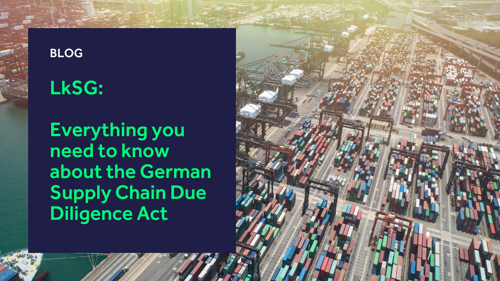 Everything you need to know about the German Supply Chain Due Diligence Act blog header
