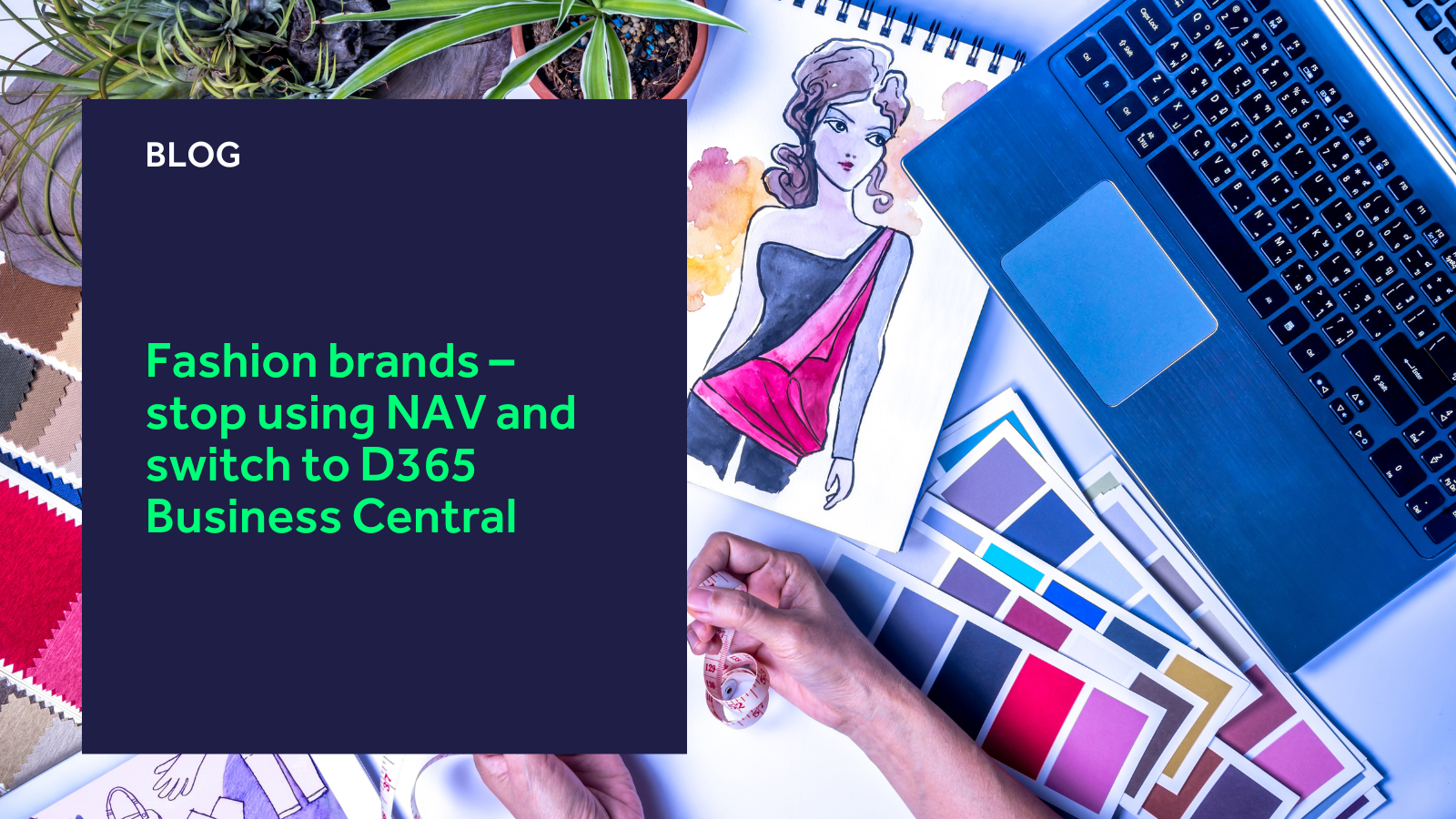 Fashion brands – stop using NAV and switch to D365 Business Central blog header