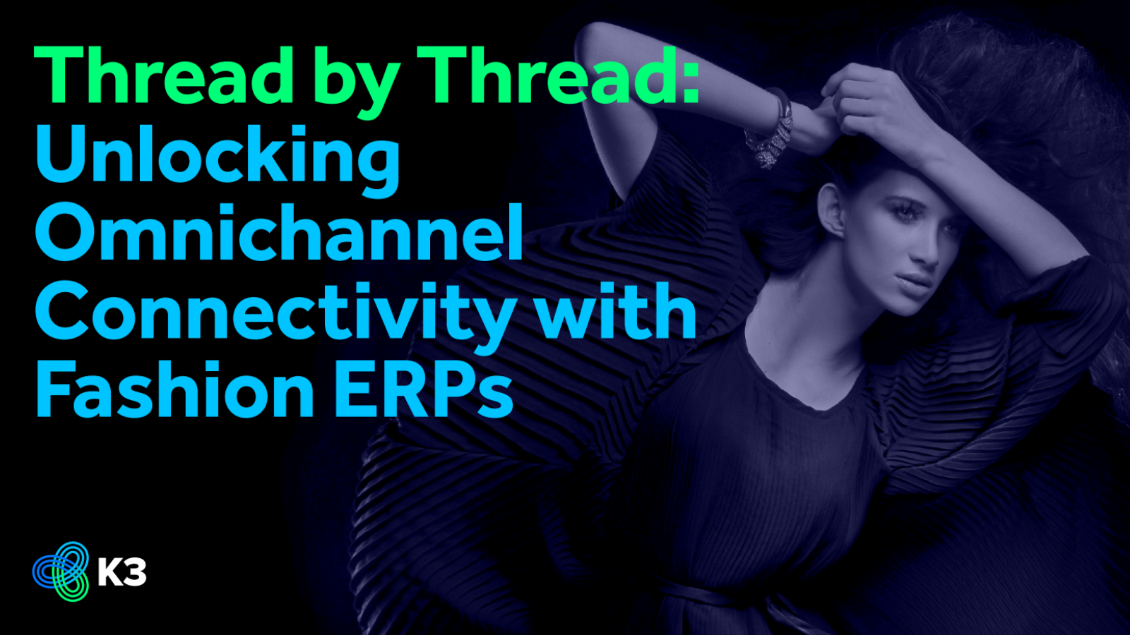 Thread by Thread: Unlocking Omnichannel Connectivity with Fashion ERPs blog header