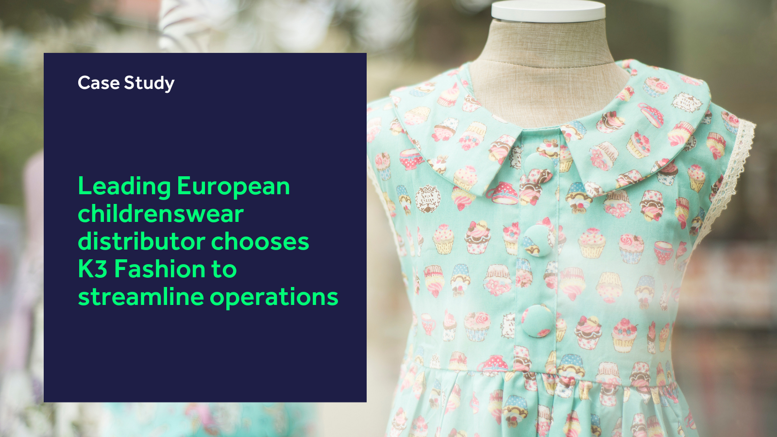 Leading European childrenswear distributor chooses K3 Fashion to streamline operations blog header