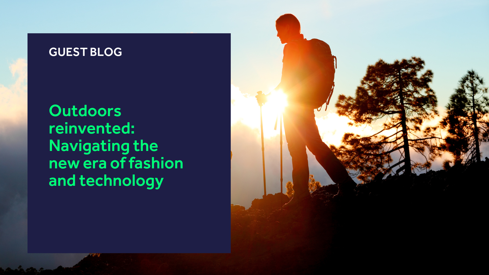 Outdoors reinvented: Navigating the new era of fashion and technology blog header