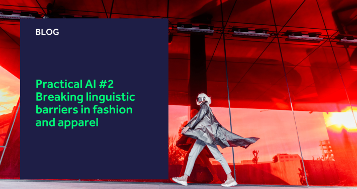 Practical AI #2 Breaking linguistic barriers in fashion and apparel blog header
