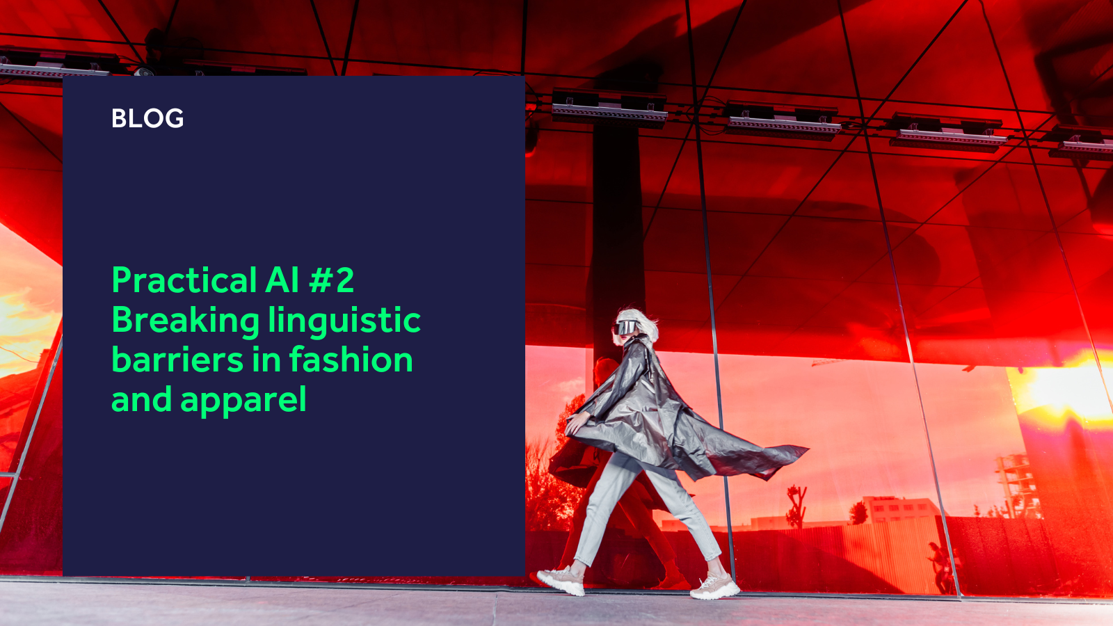 Practical AI #2 Breaking linguistic barriers in fashion and apparel blog header