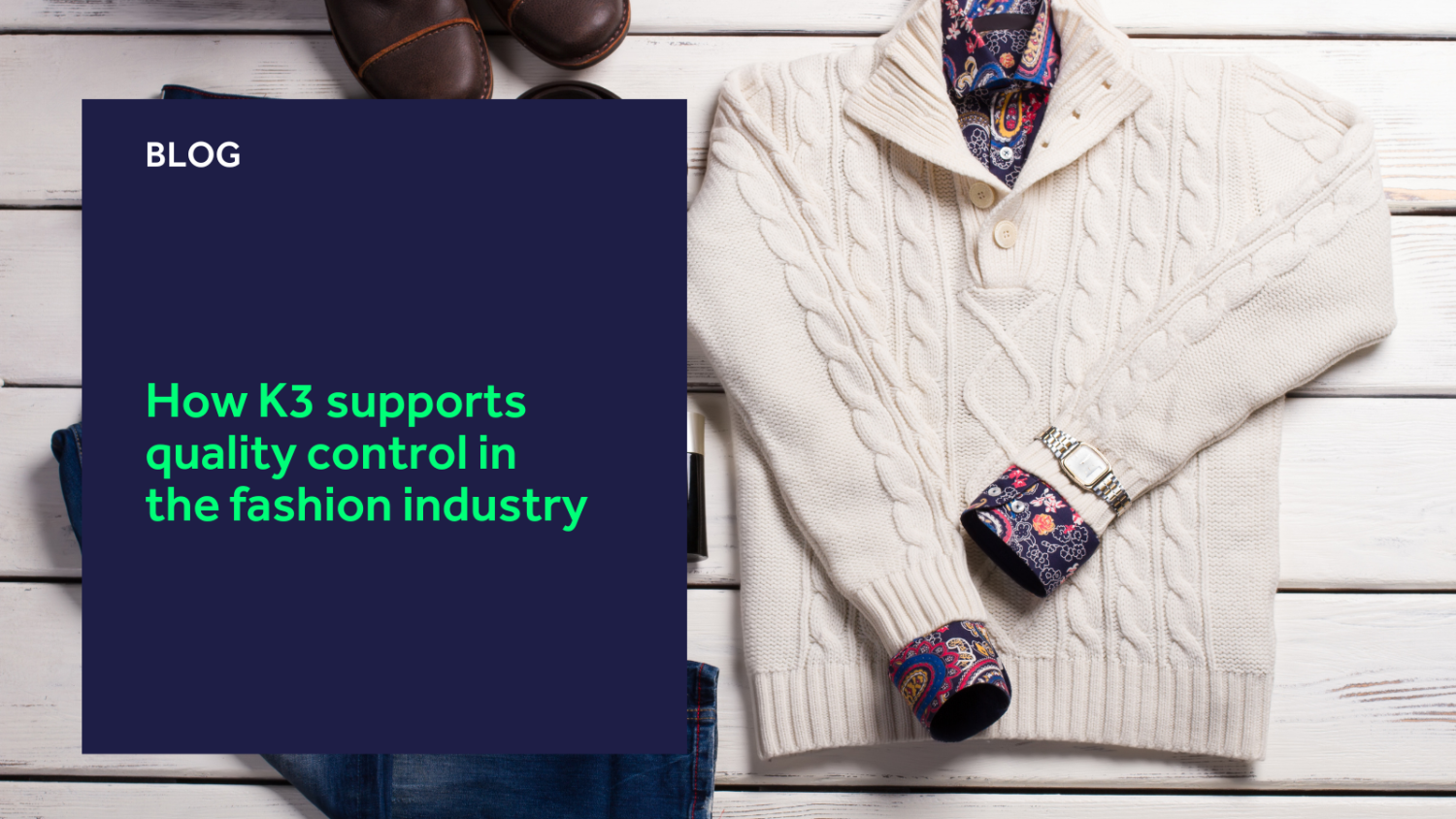 How K3 supports quality control in the fashion industry K3
